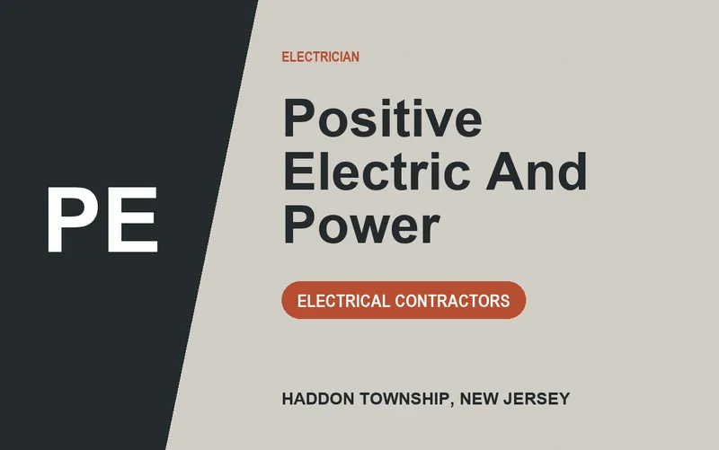 positive electric and power in Haddon Township, New Jersey