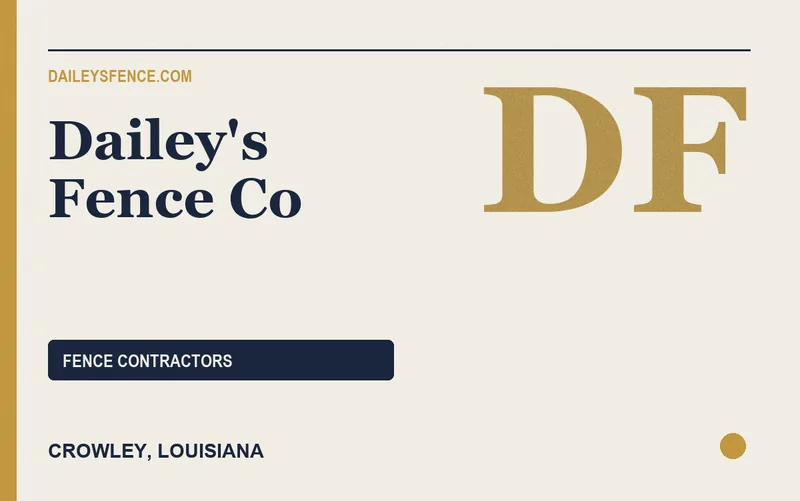Dailey's Fence Co in Crowley, Louisiana