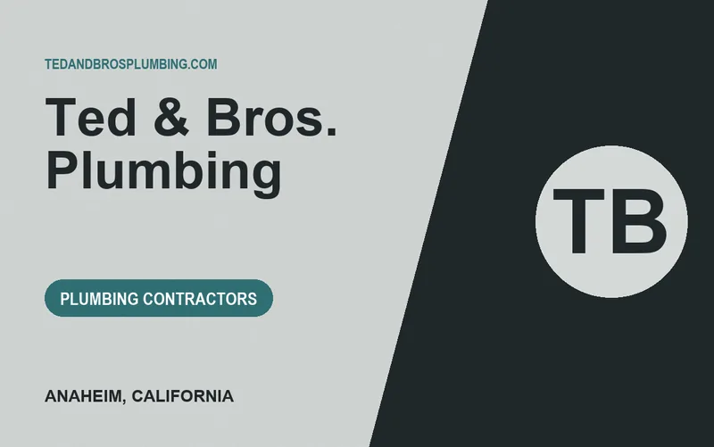Ted & Bros. Plumbing in Anaheim, California