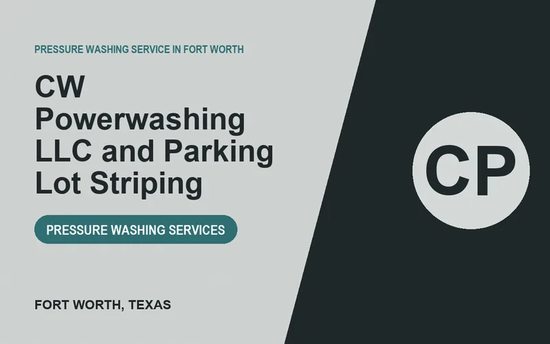 CW Powerwashing LLC and Parking Lot Striping in Fort Worth, Texas