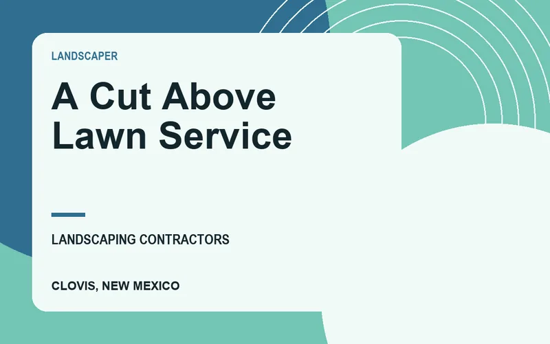 A Cut Above Lawn Service in Clovis, New Mexico
