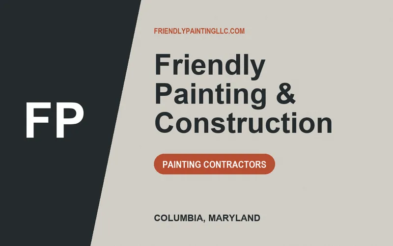 Friendly Painting & Construction in Columbia, Maryland