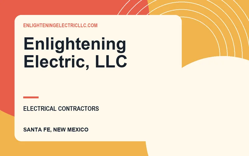 Enlightening Electric, LLC in Santa Fe, New Mexico