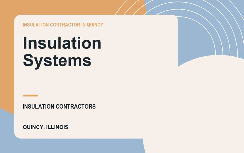 Insulation Systems in Quincy, Illinois