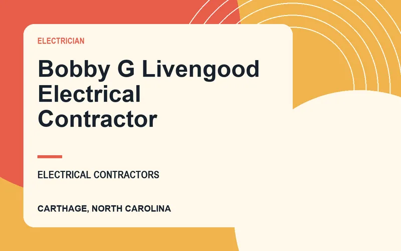 Bobby G Livengood Electrical Contractor in Carthage, North Carolina
