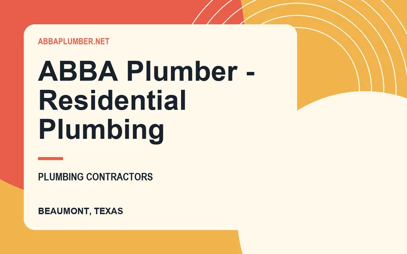 ABBA Plumber - Residential Plumbing in Beaumont, Texas