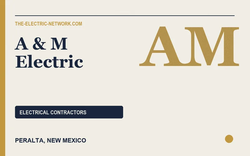 A & M Electric in Peralta, New Mexico