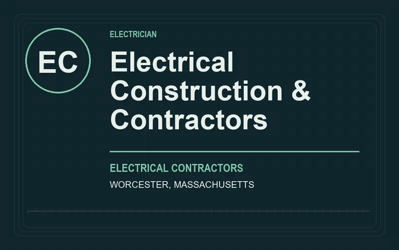 Electrical Construction & Contractors in Worcester, Massachusetts