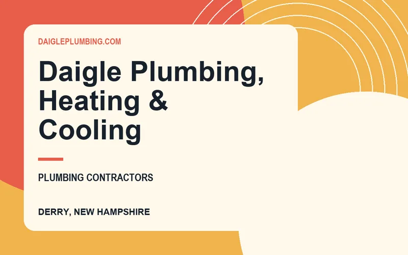 Daigle Plumbing, Heating & Cooling in Derry, New Hampshire