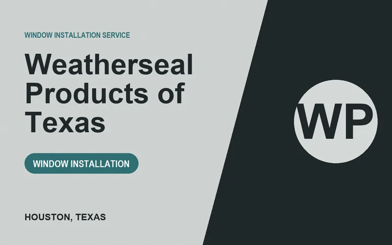 Weatherseal Products of Texas in Houston, Texas