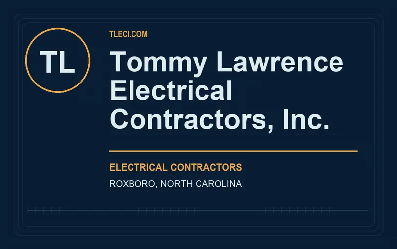 Tommy Lawrence Electrical Contractors, Inc. in Roxboro, North Carolina