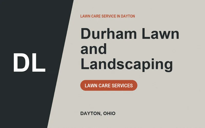 Durham Lawn and Landscaping in Dayton, Ohio