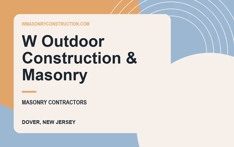 W Outdoor Construction & Masonry in Dover, New Jersey