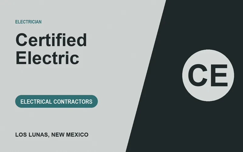 Certified Electric in Los Lunas, New Mexico