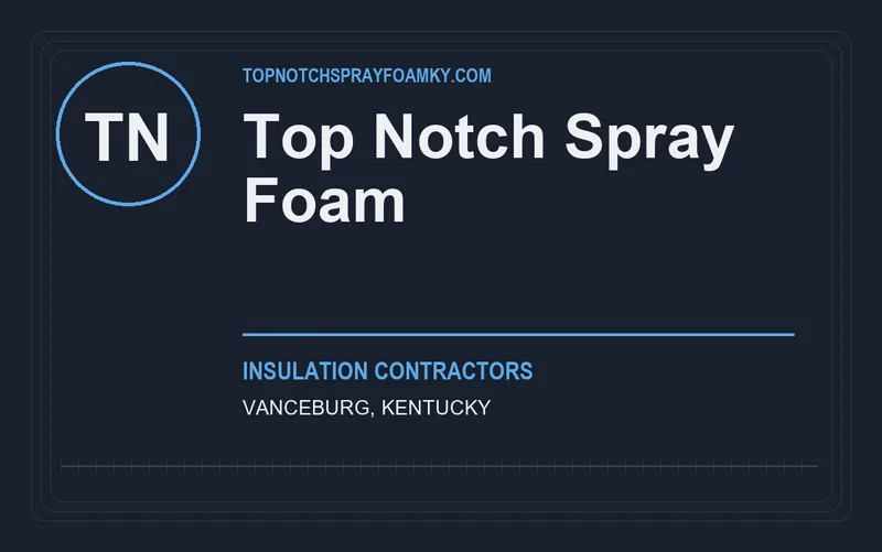 Top Notch Spray Foam in Vanceburg, Kentucky