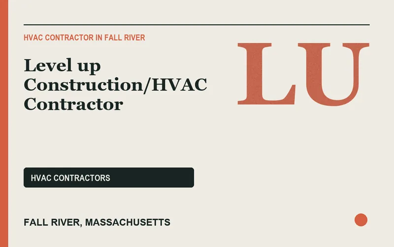 Level up Construction/HVAC Contractor in Fall River, Massachusetts