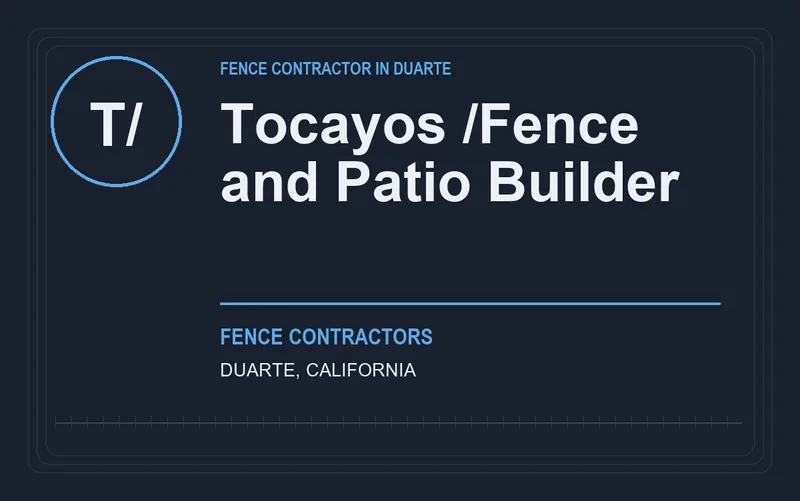 Tocayos /Fence and Patio Builder in Duarte, California