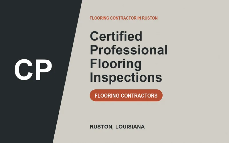 Certified Professional Flooring Inspections in Ruston, Louisiana