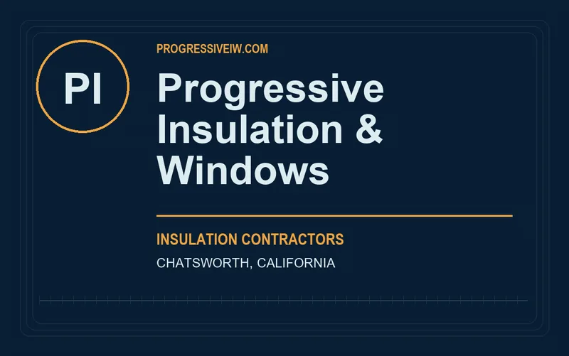 Progressive Insulation & Windows in Chatsworth, California