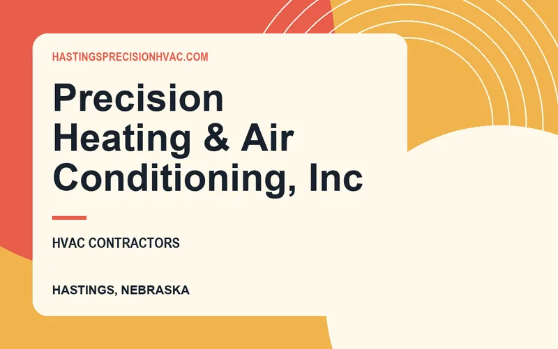 Precision Heating & Air Conditioning, Inc in Hastings, Nebraska