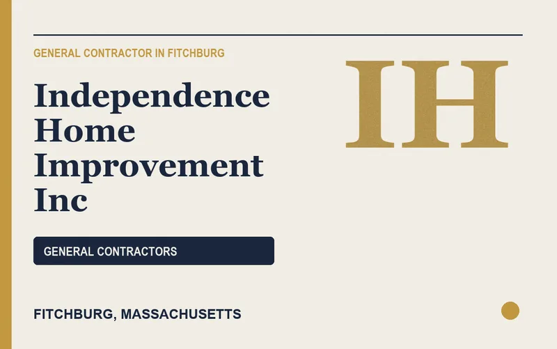 Independence Home Improvement Inc in Fitchburg, Massachusetts