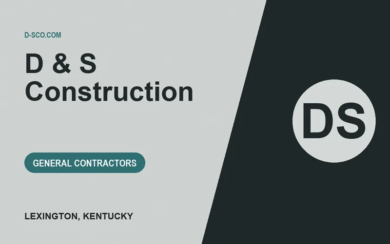D & S Construction in Lexington, Kentucky
