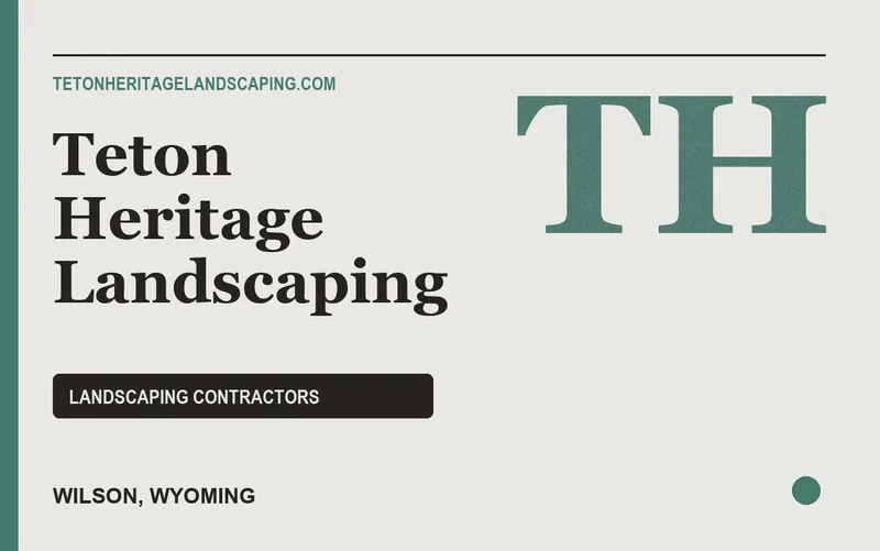 Teton Heritage Landscaping in Wilson, Wyoming