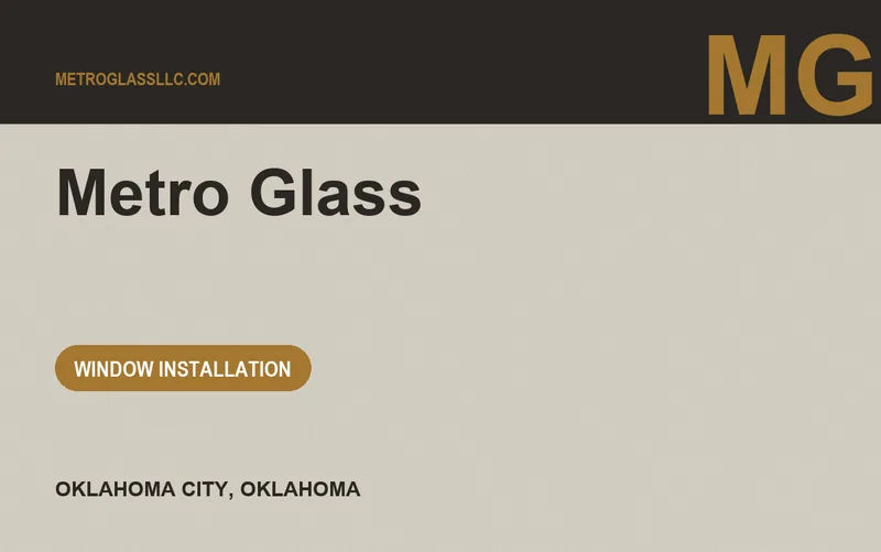 Metro Glass in Oklahoma City, Oklahoma
