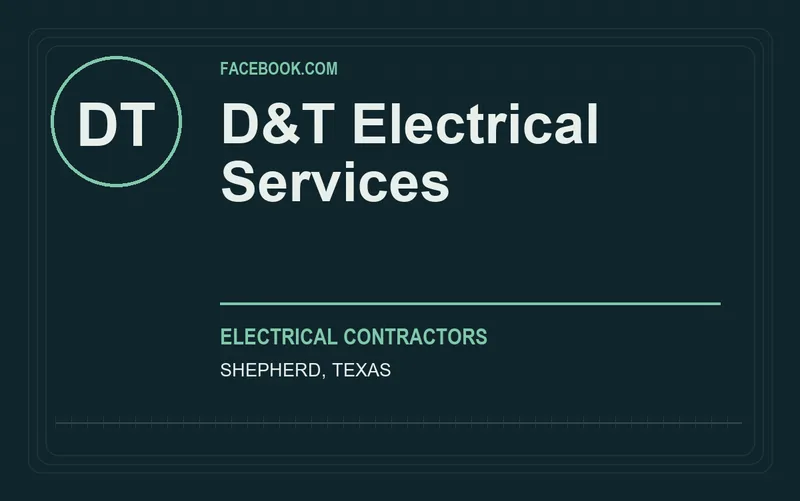 D&T Electrical Services in Shepherd, Texas