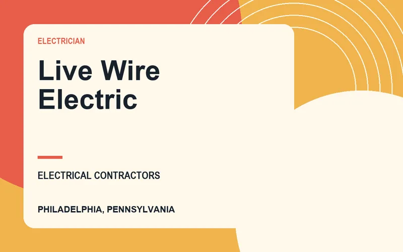 Live Wire Electric in Philadelphia, Pennsylvania