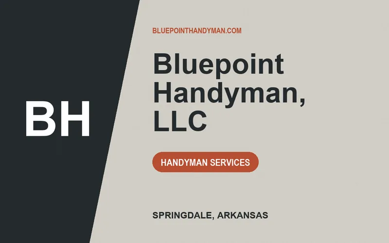 Bluepoint Handyman, LLC in Springdale, Arkansas