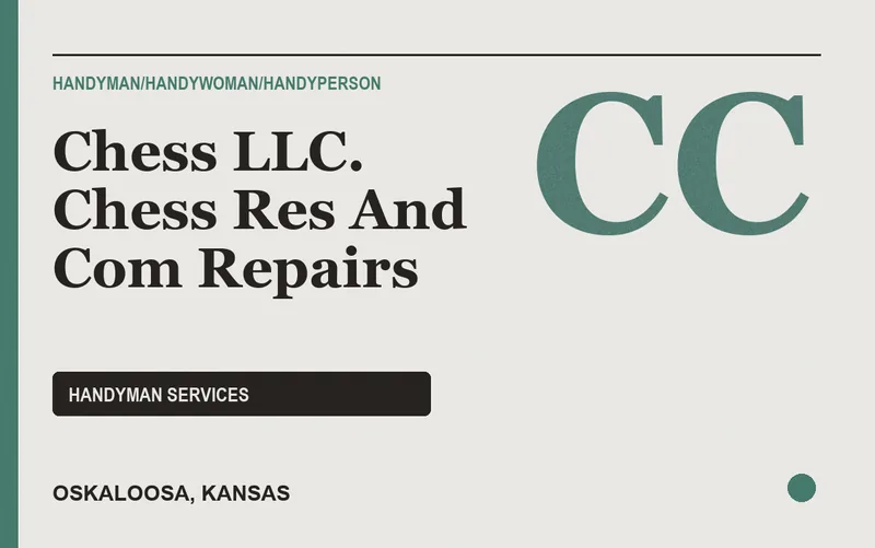 CHESS LLC. CHESS RES AND COM REPAIRS in Oskaloosa, Kansas