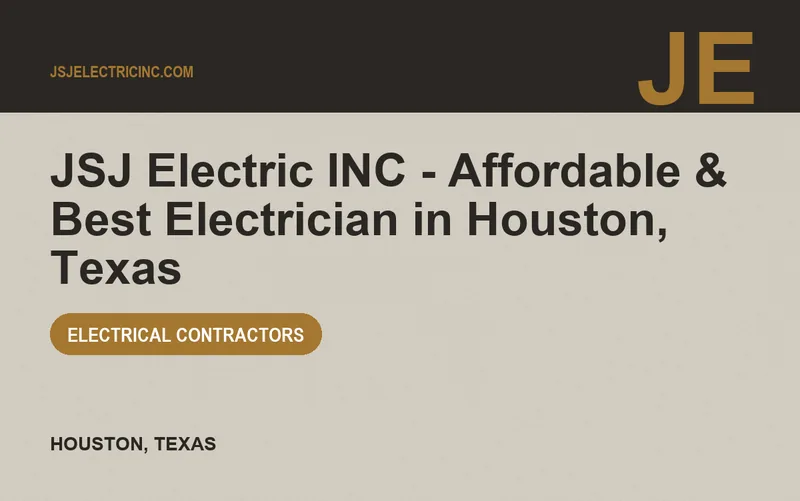 JSJ Electric INC - Affordable & Best Electrician in Houston, Texas in Houston, Texas
