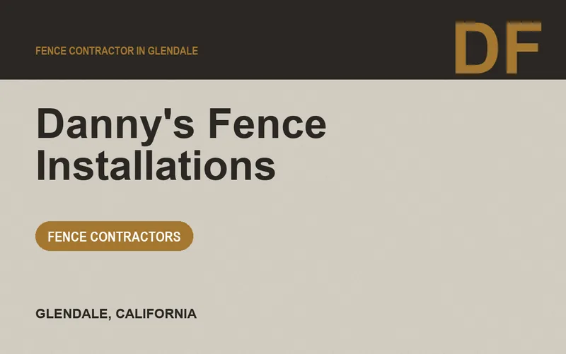 Danny's Fence Installations in Glendale, California