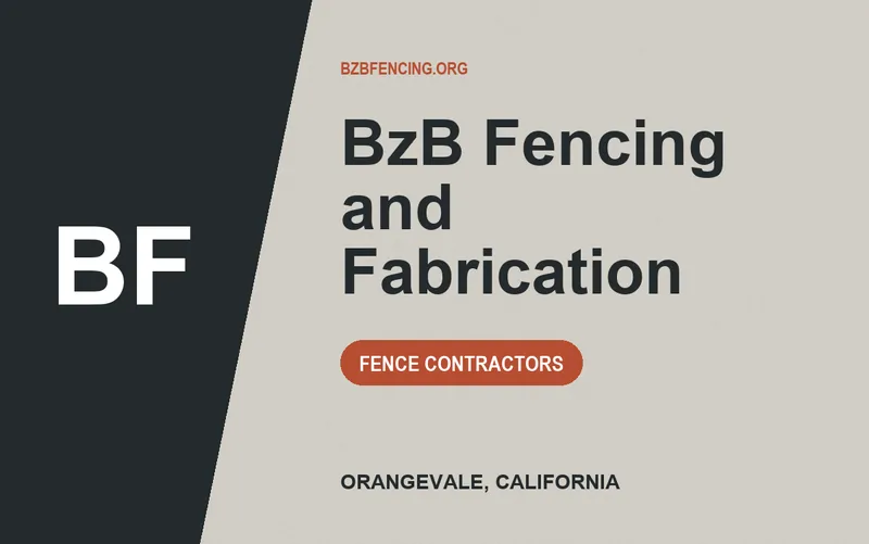 BzB Fencing and Fabrication in Orangevale, California