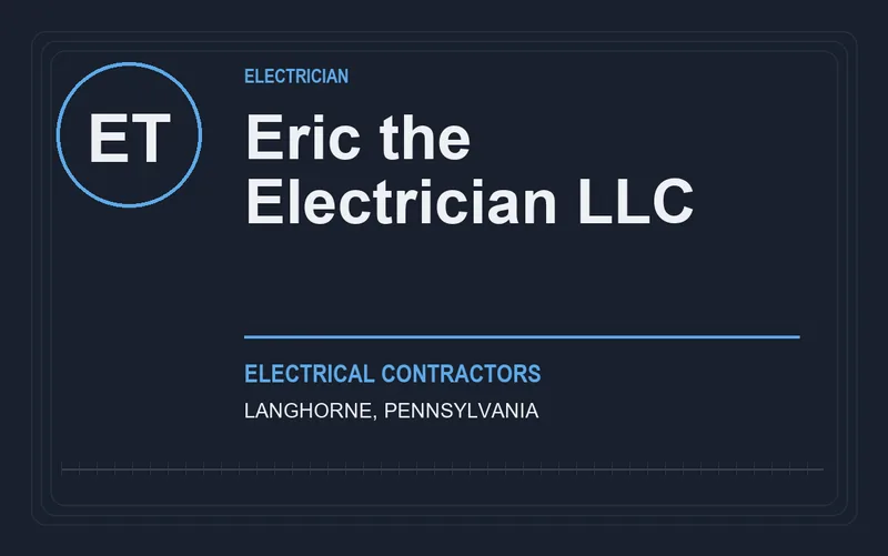 Eric the Electrician LLC in Langhorne, Pennsylvania