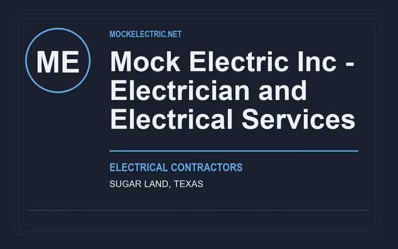 Mock Electric Inc - Electrician and Electrical Services in Sugar Land, Texas