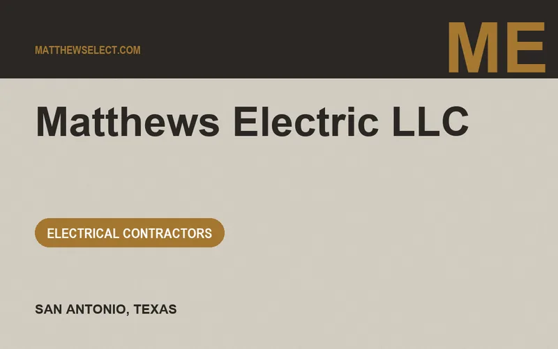 Matthews Electric LLC in San Antonio, Texas