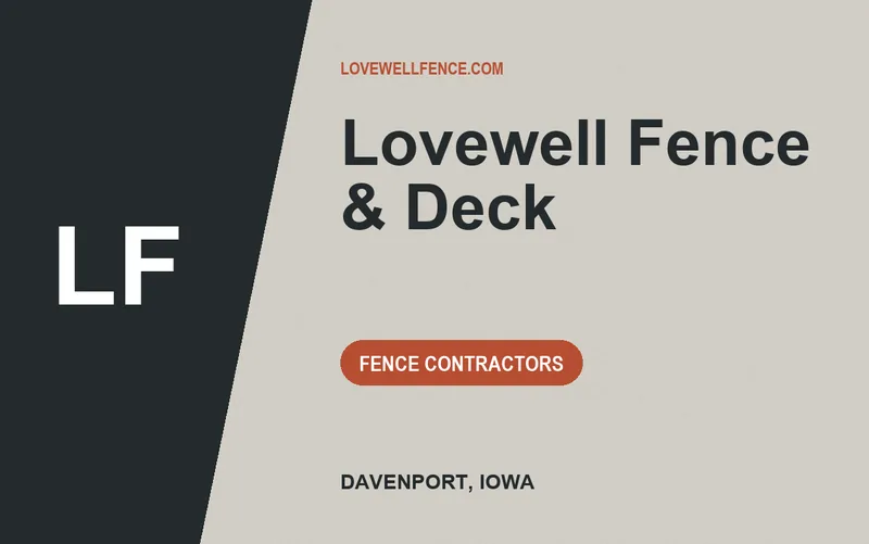 LOVEWELL FENCE & DECK in Davenport, Iowa