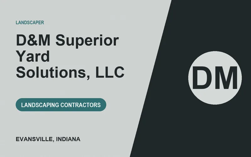 D&M Superior Yard Solutions, LLC in Evansville, Indiana