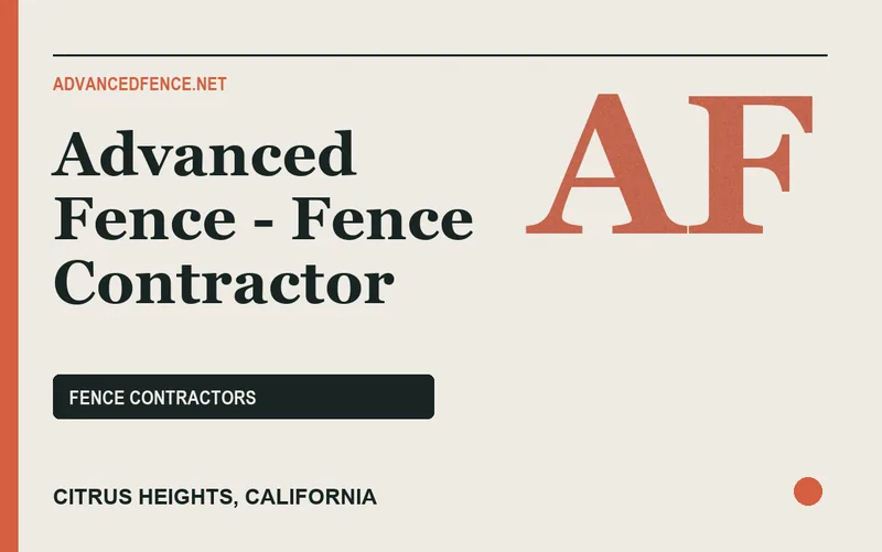 Advanced Fence - Fence Contractor in Citrus Heights, California