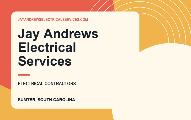 Jay Andrews Electrical Services in Sumter, South Carolina