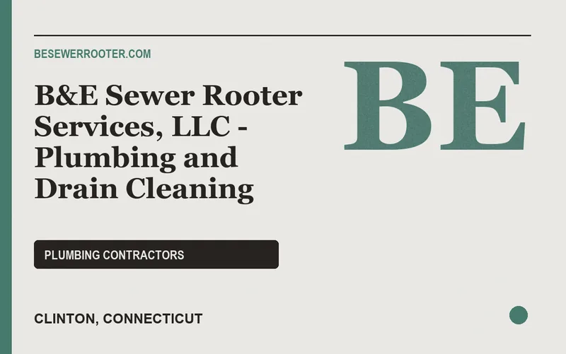 B&E Sewer Rooter Services, LLC - Plumbing and Drain Cleaning in Clinton, Connecticut