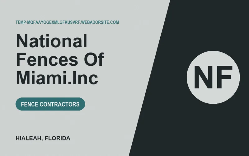 NATIONAL FENCES OF MIAMI.INC in Hialeah, Florida