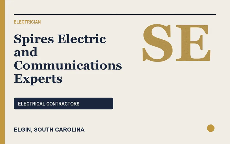 Spires Electric and Communications Experts in Elgin, South Carolina