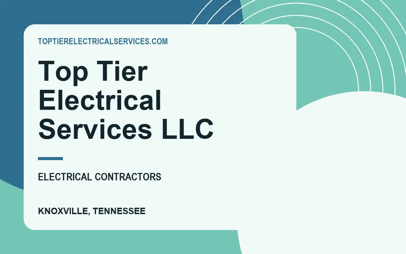 Top Tier Electrical Services LLC in Knoxville, Tennessee