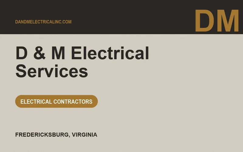 D & M Electrical Services in Fredericksburg, Virginia