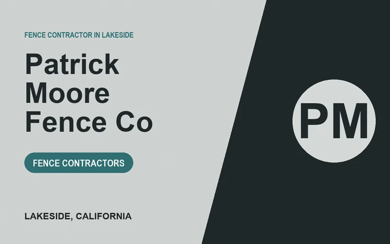 Patrick Moore Fence Co in Lakeside, California