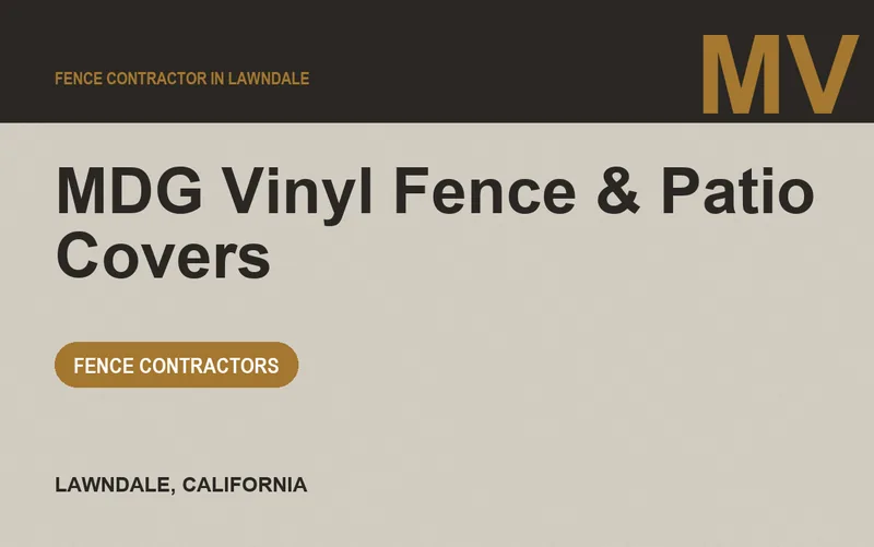 MDG Vinyl Fence & Patio Covers in Lawndale, California