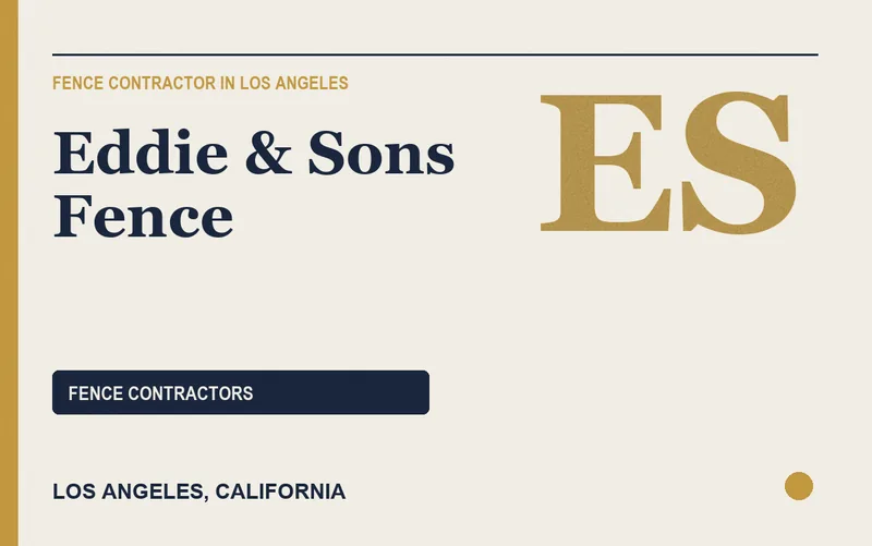 Eddie & Sons Fence in Los Angeles, California